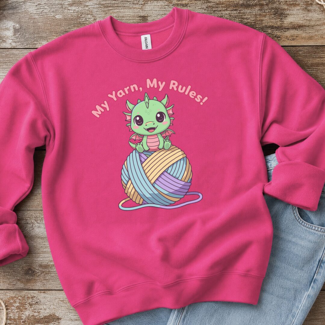 My Yarn My Rules Sweatshirt Bright Pink t-shirt