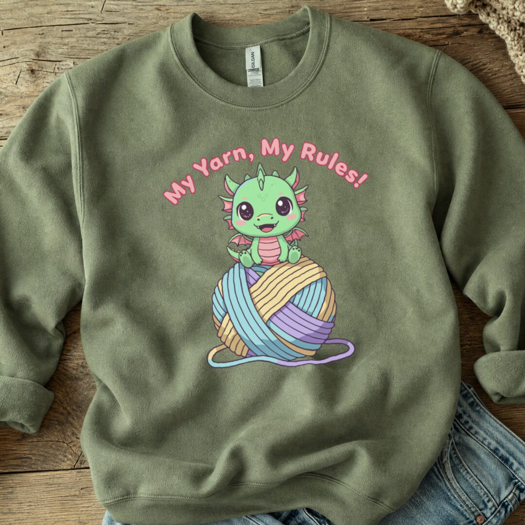My Yarn My Rules Sweatshirt Military Green t-shirt