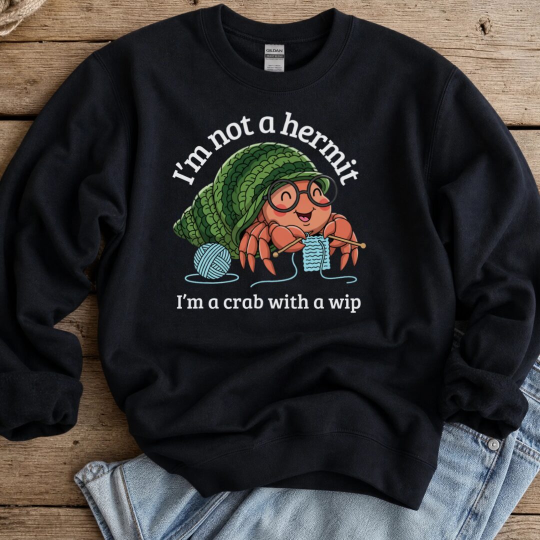 Not A Hermit Sweatshirt Black t-shirt