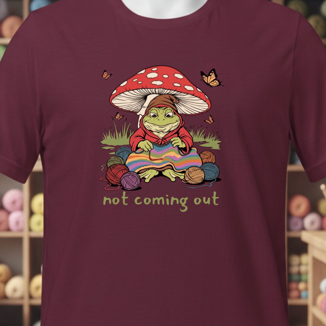 Not Coming Out T-Shirt Maroon t-shirt