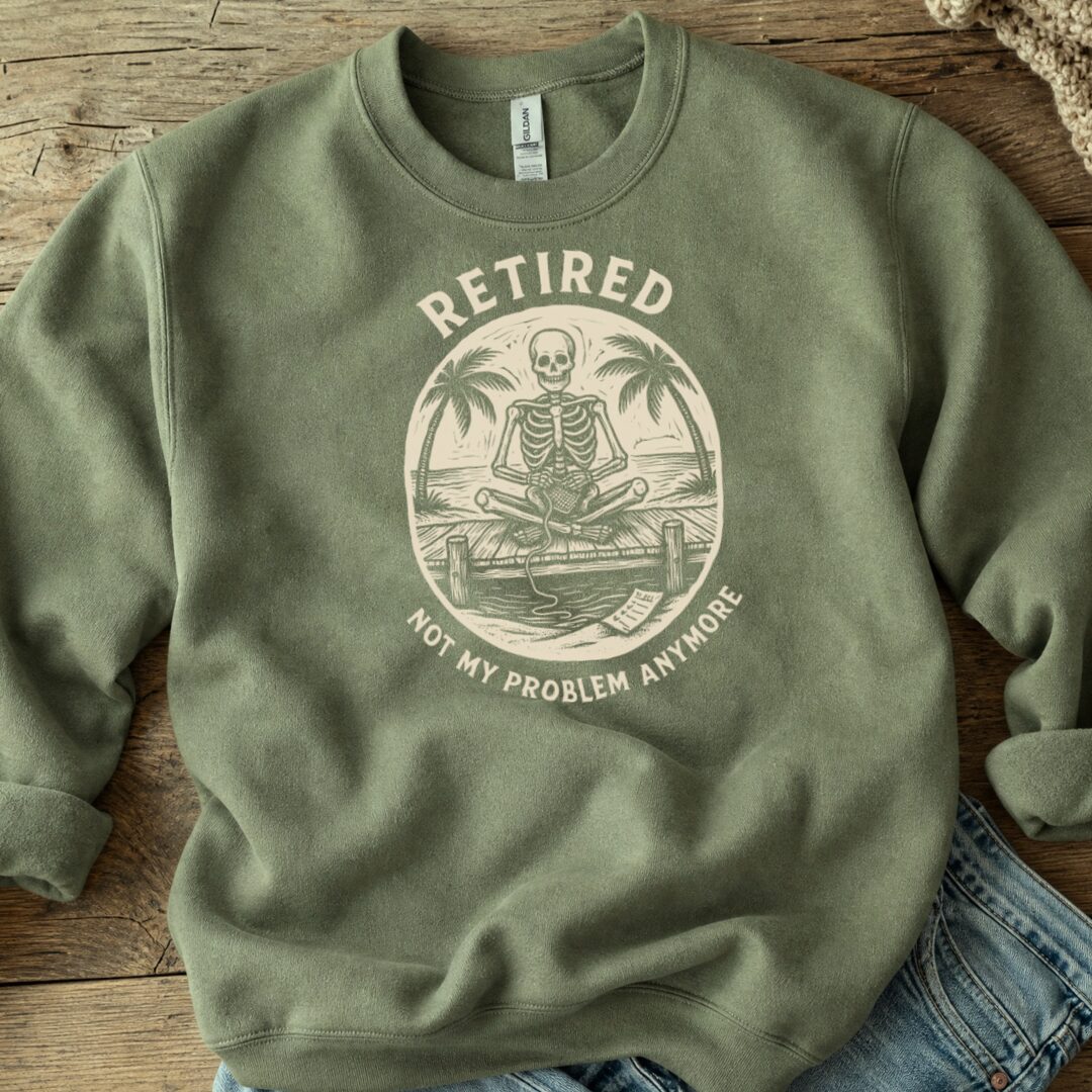 Not My Problem Military Green Sweatshirt.jpg