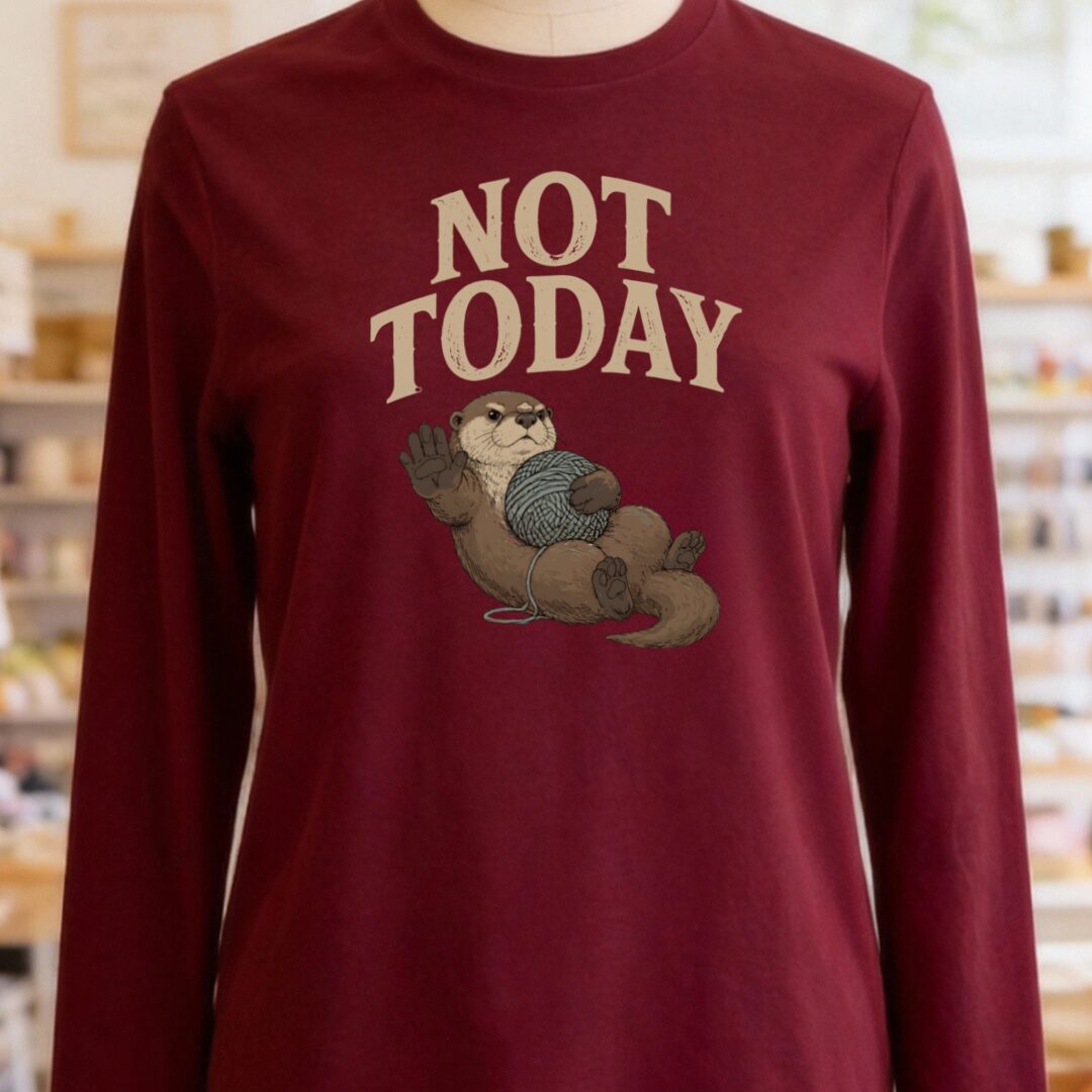 Not Today Maroon Long Sleeve Tee.jpg