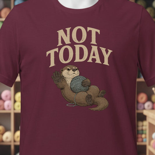 Not Today Maroon T-Shirt.jpg