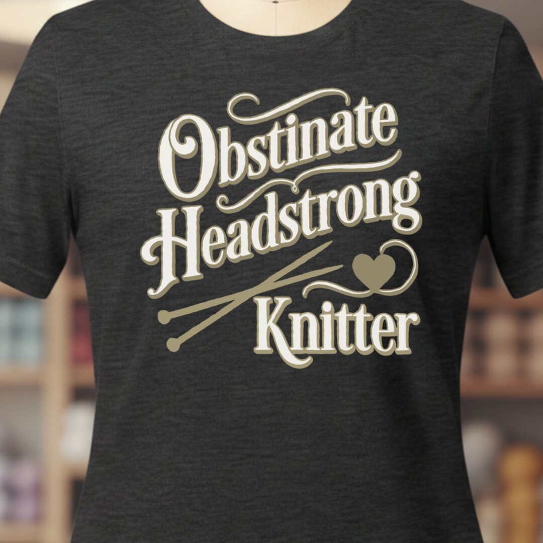 Obstinate Headstrong Knitter T-Shirt Dark Grey t-shirt