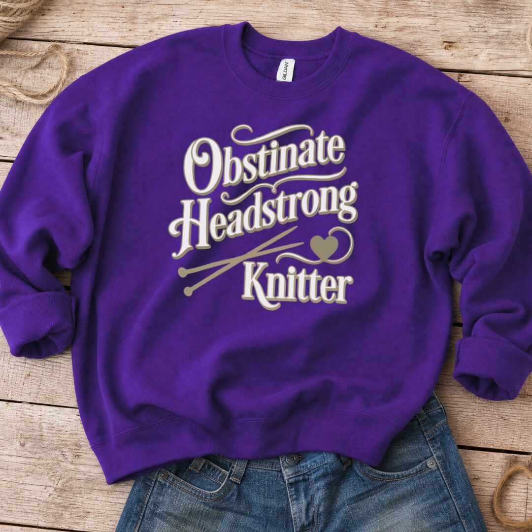 Obstinate Headstrong Knitter Sweatshirt Purple t-shirt