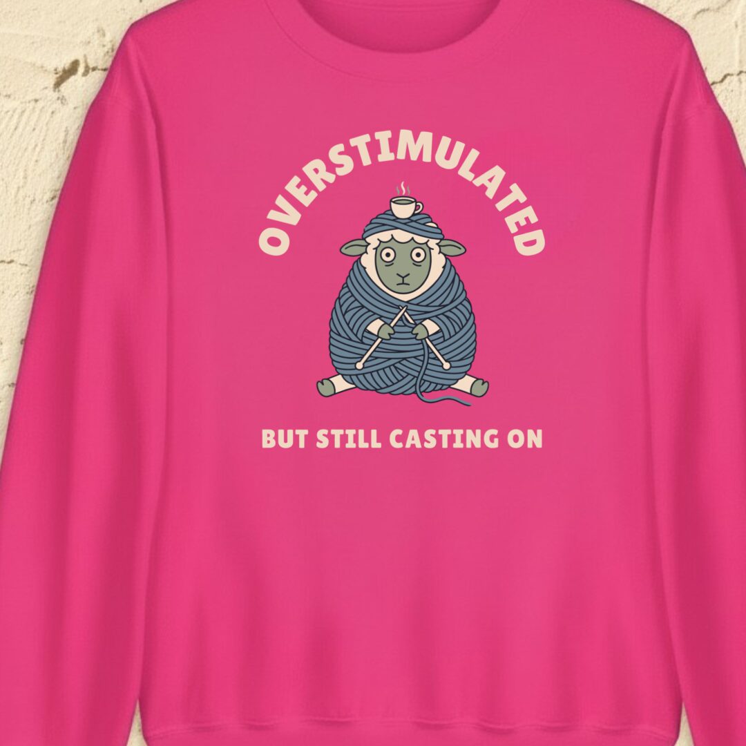 Overstimulated Bright Pink Sweatshirt.jpg