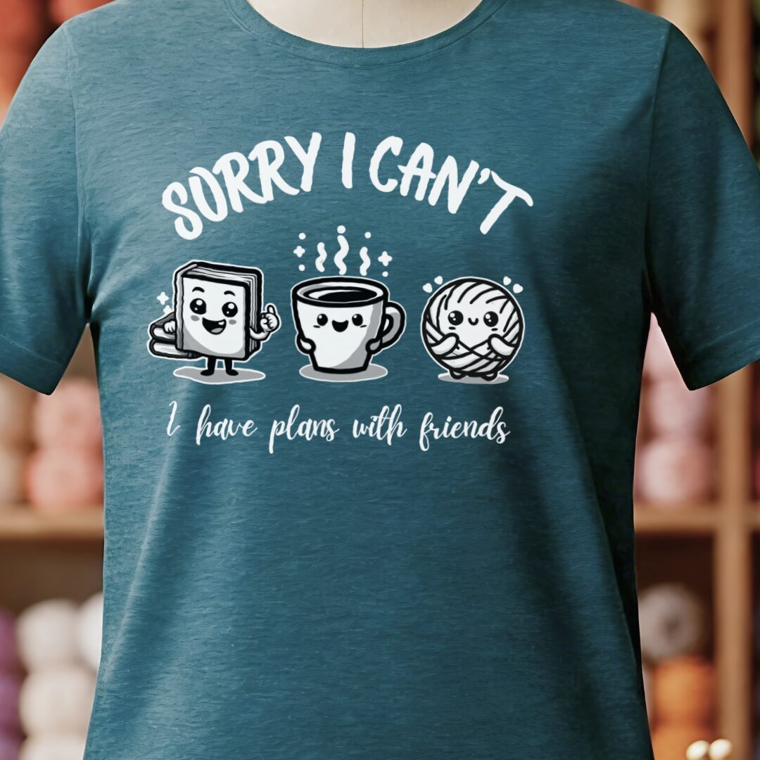 Plans with friends T-Shirt Teal Blue t-shirt