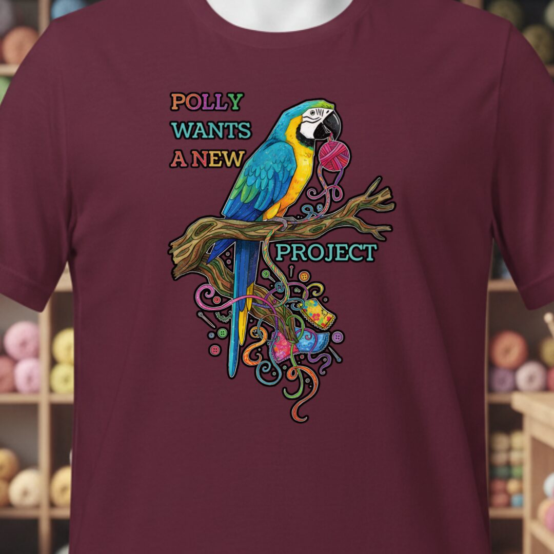 Polly Wants A New Project T-Shirt Maroon t-shirt