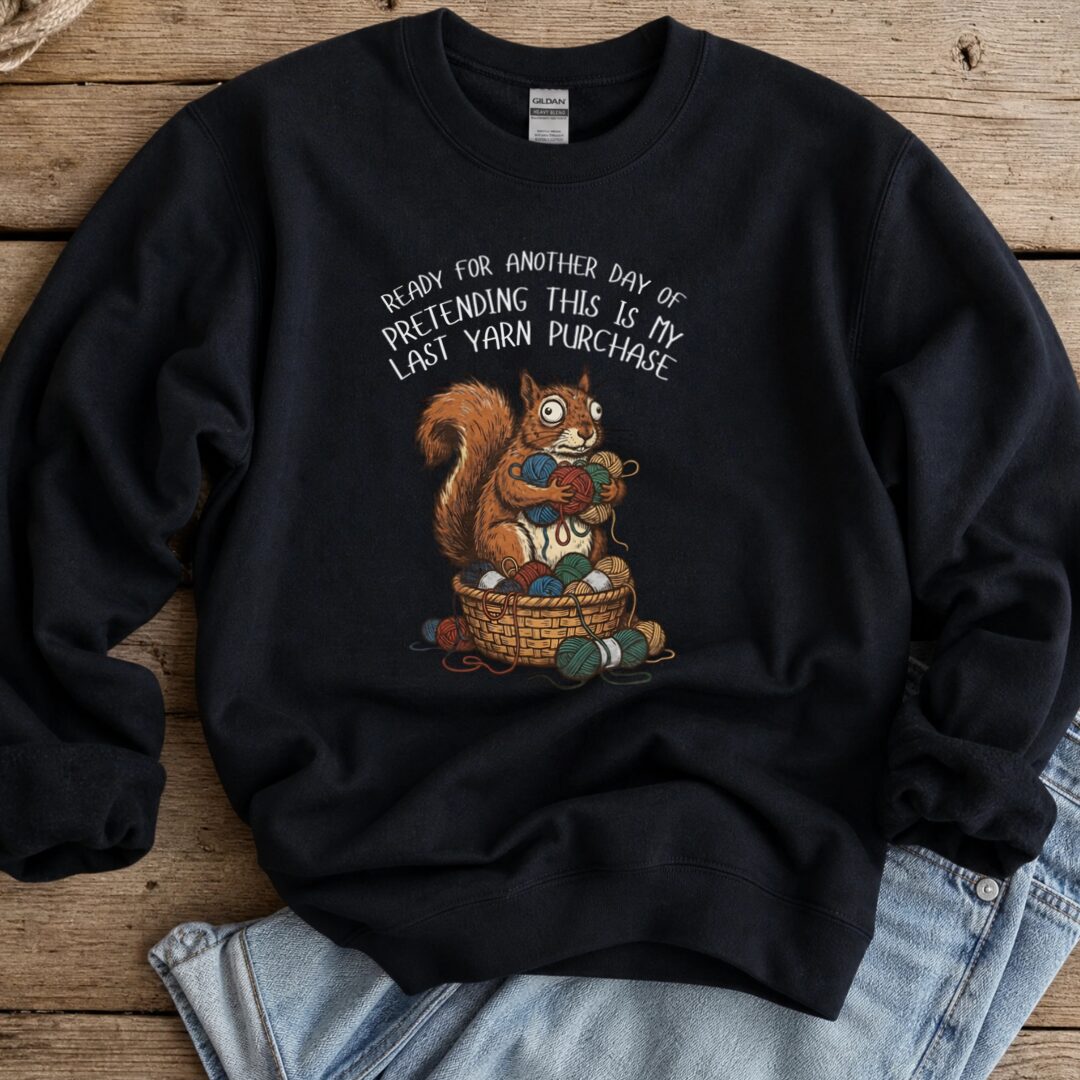 Ready For Another Day Sweatshirt Black t-shirt