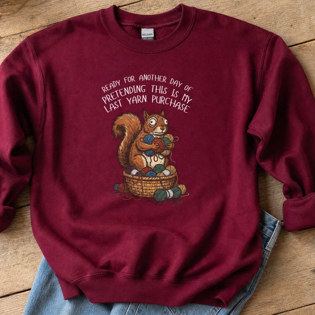 Ready For Another Day Sweatshirt Maroon t-shirt