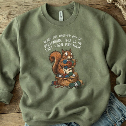 Ready For Another Day Sweatshirt Military Green t-shirt