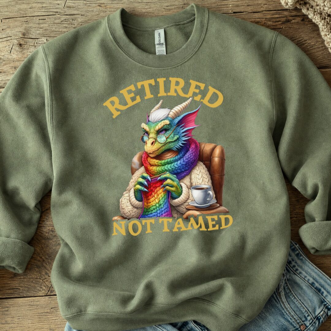 Retired Not Tamed Sweatshirt Military Green t-shirt