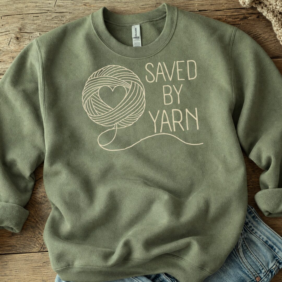 Saved By Yarn Military Green Sweatshirt.jpg