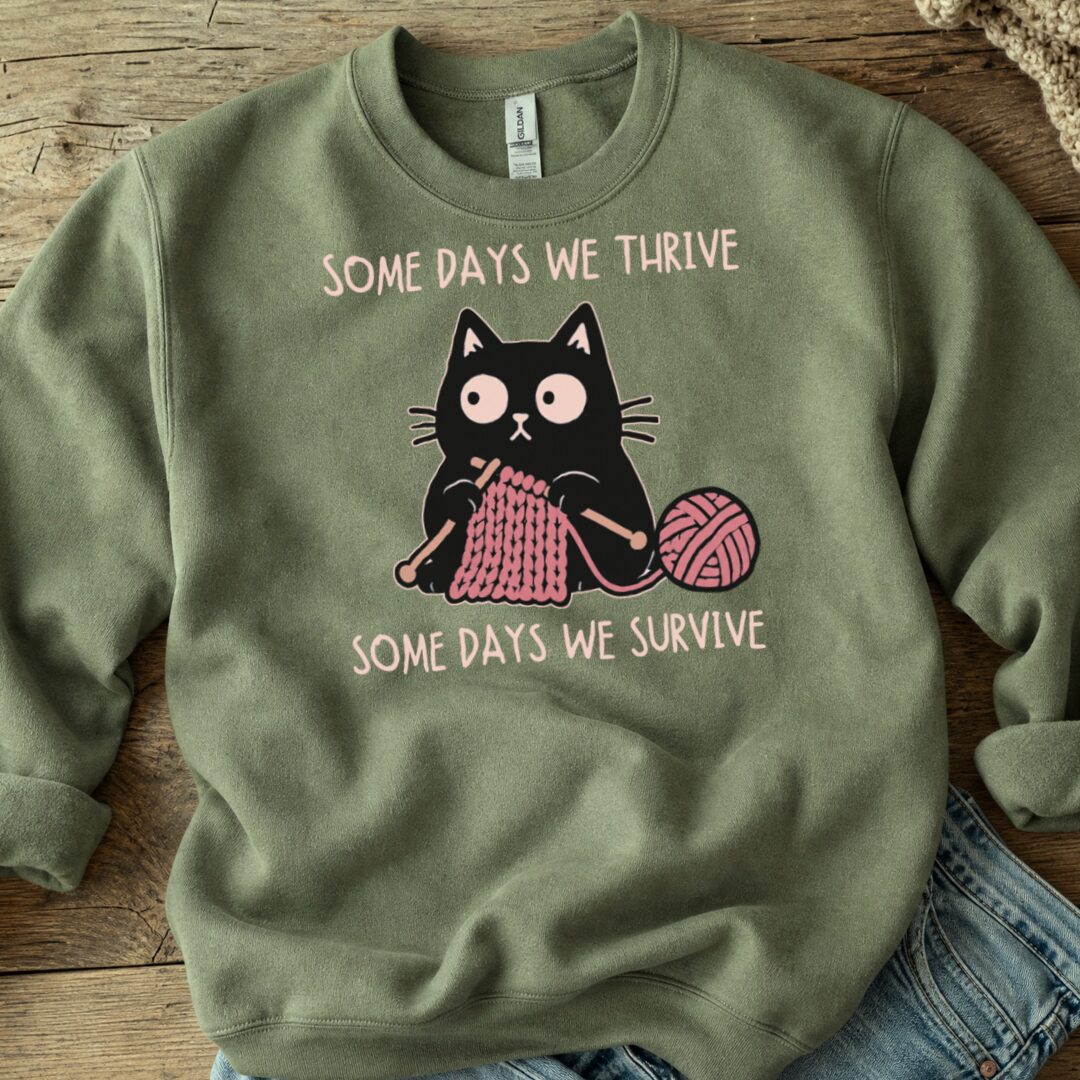 Some Days Sweatshirt Military Green t-shirt