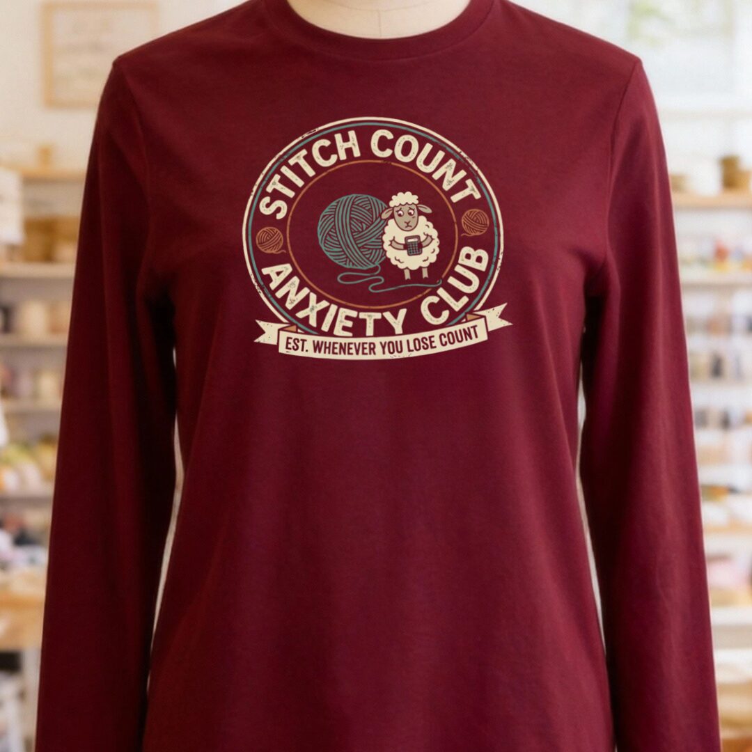 Stitch Count Anxiety Club Long Sleeve Tee Maroon t-shirt