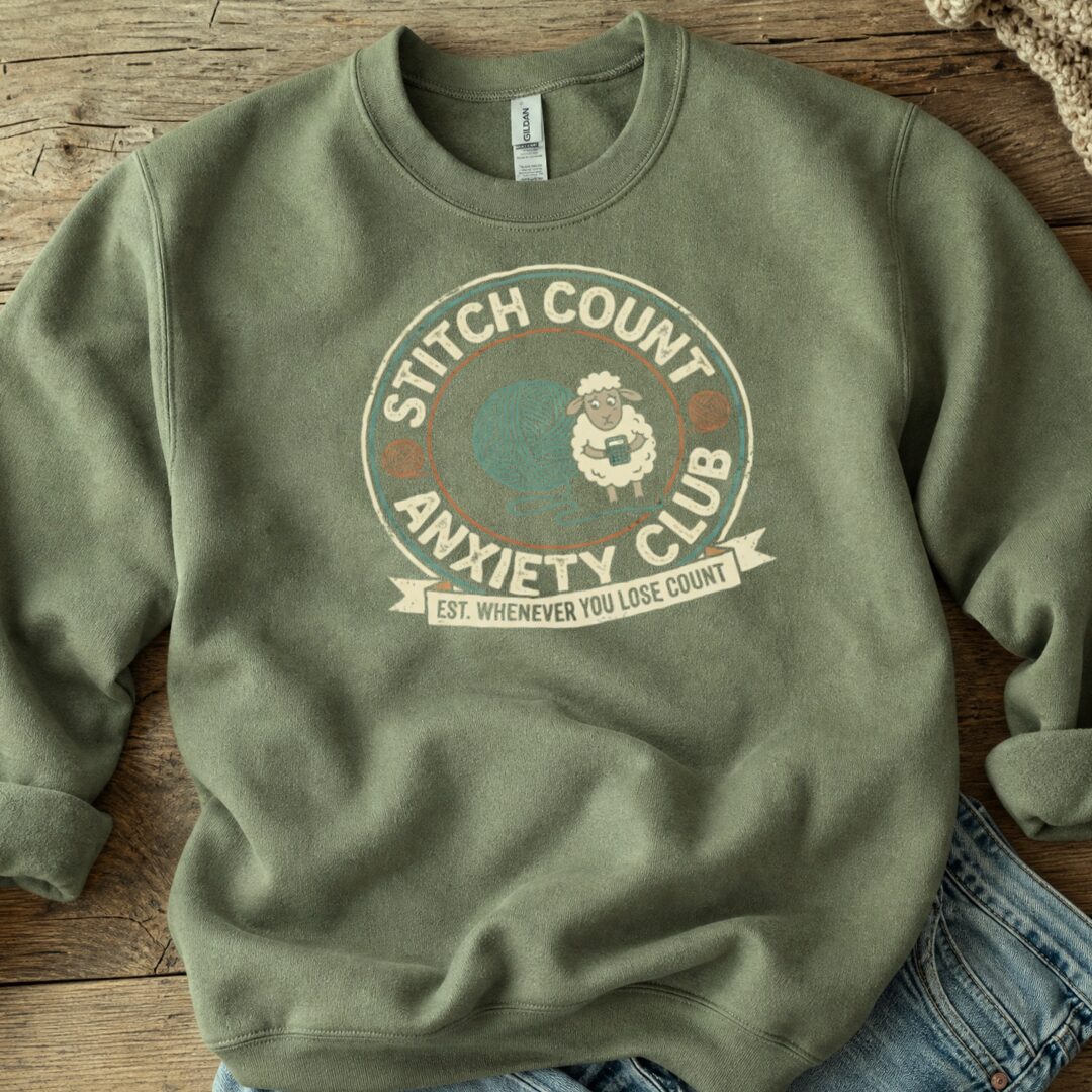 Stitch Count Anxiety Club Sweatshirt Military Green t-shirt