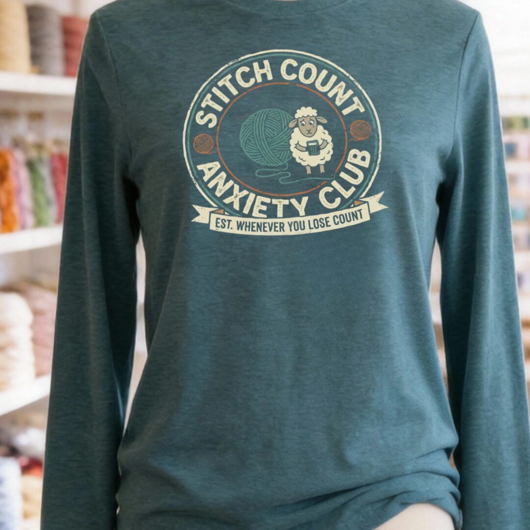 Stitch Count Anxiety Club Long Sleeve Tee Deep Teal t-shirt