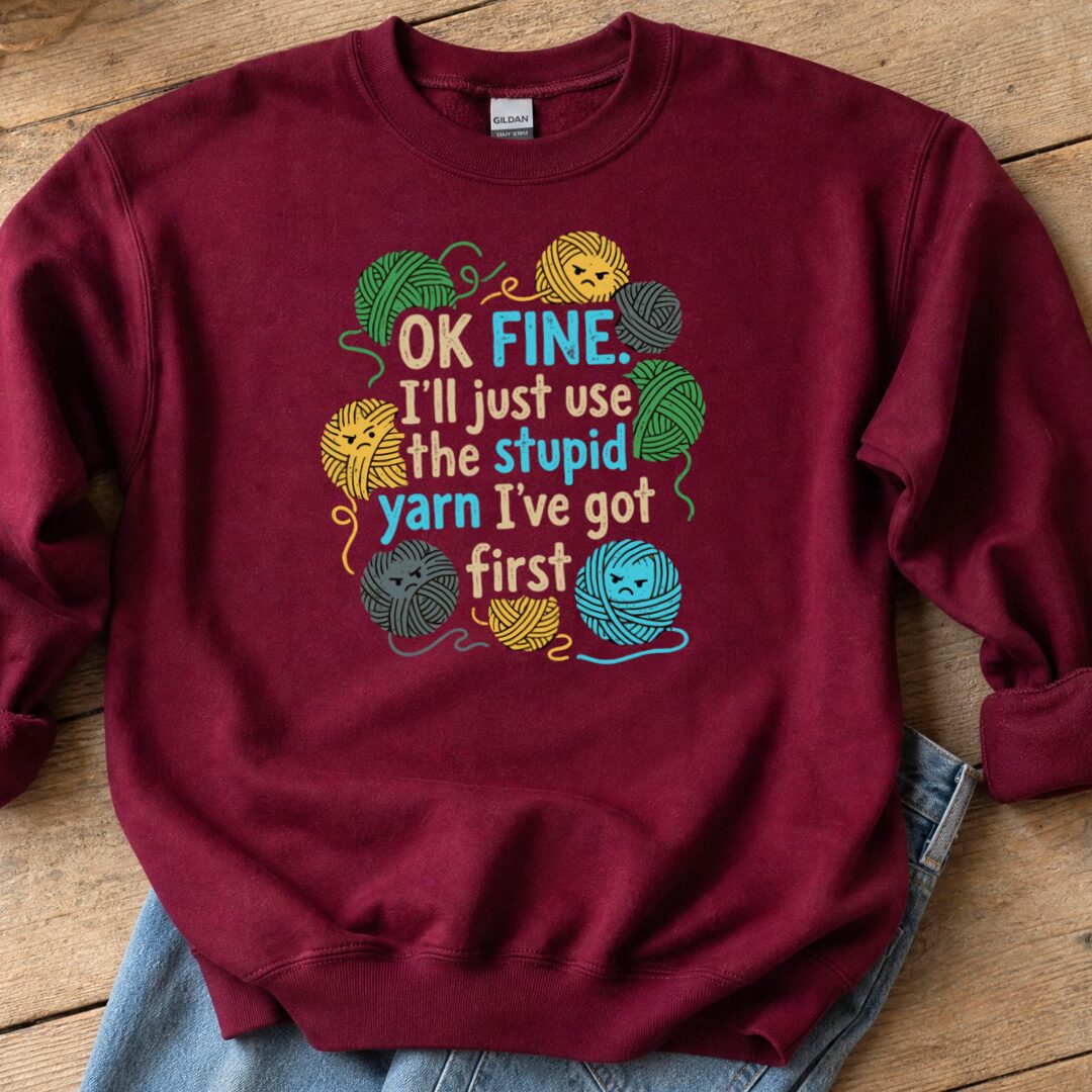 Stupid Yarn Sweatshirt Maroon t-shirt