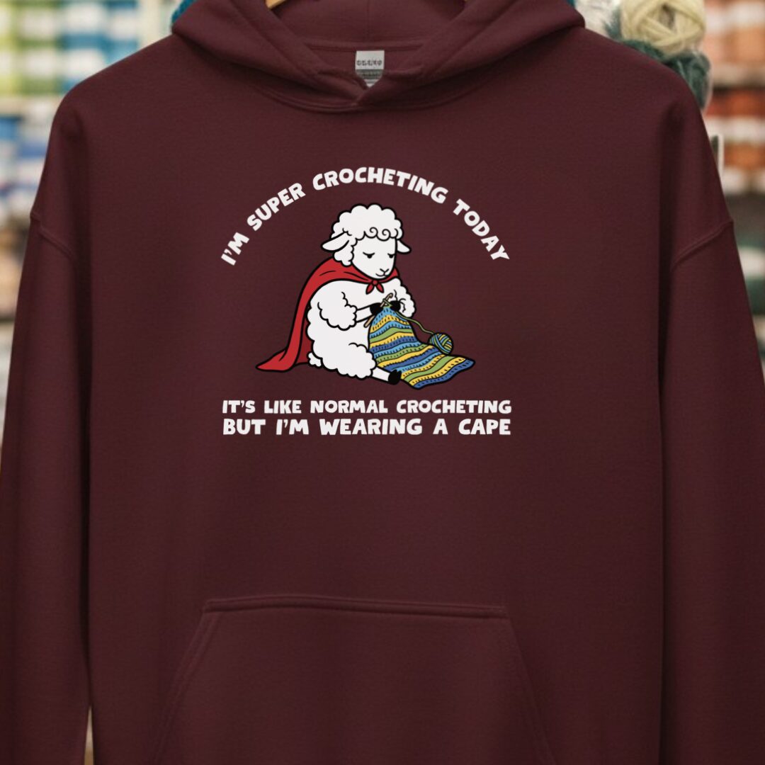 Super Crocheter Maroon Hoodie.jpg