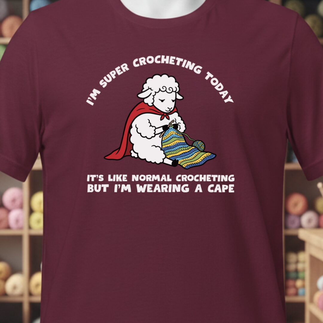 Super Crocheter Maroon T-Shirt.jpg