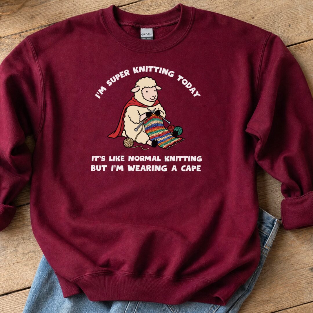 Super Knitter Maroon Sweatshirt.jpg