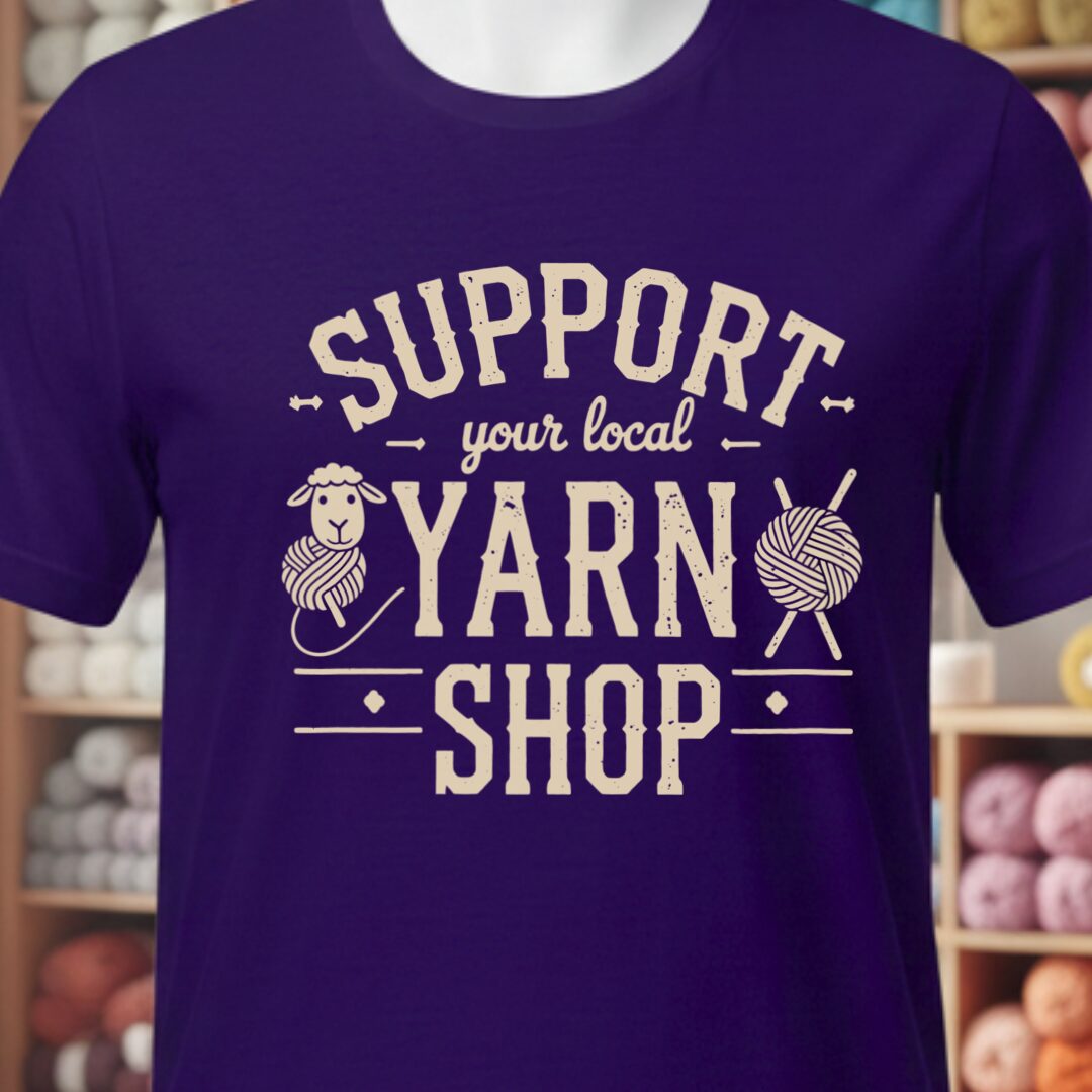 Support Your Local Yarn Shop T-Shirt (Gold) Purple t-shirt