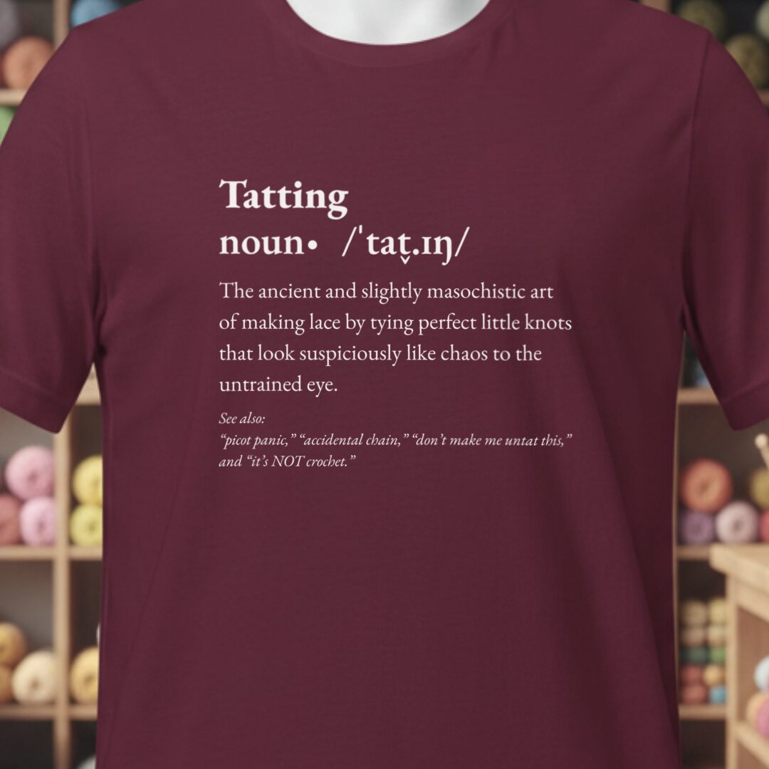 Tatting Definition T-Shirt Maroon t-shirt