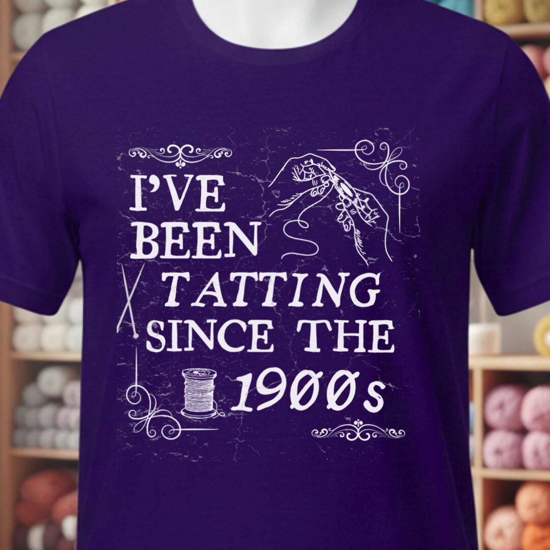 Tatting Since 1900s T-Shirt Purple t-shirt