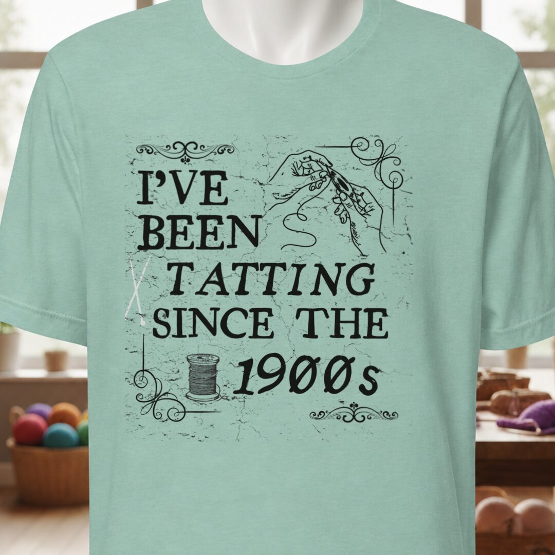 Tatting Since 1900s T-Shirt Sea Breeze t-shirt