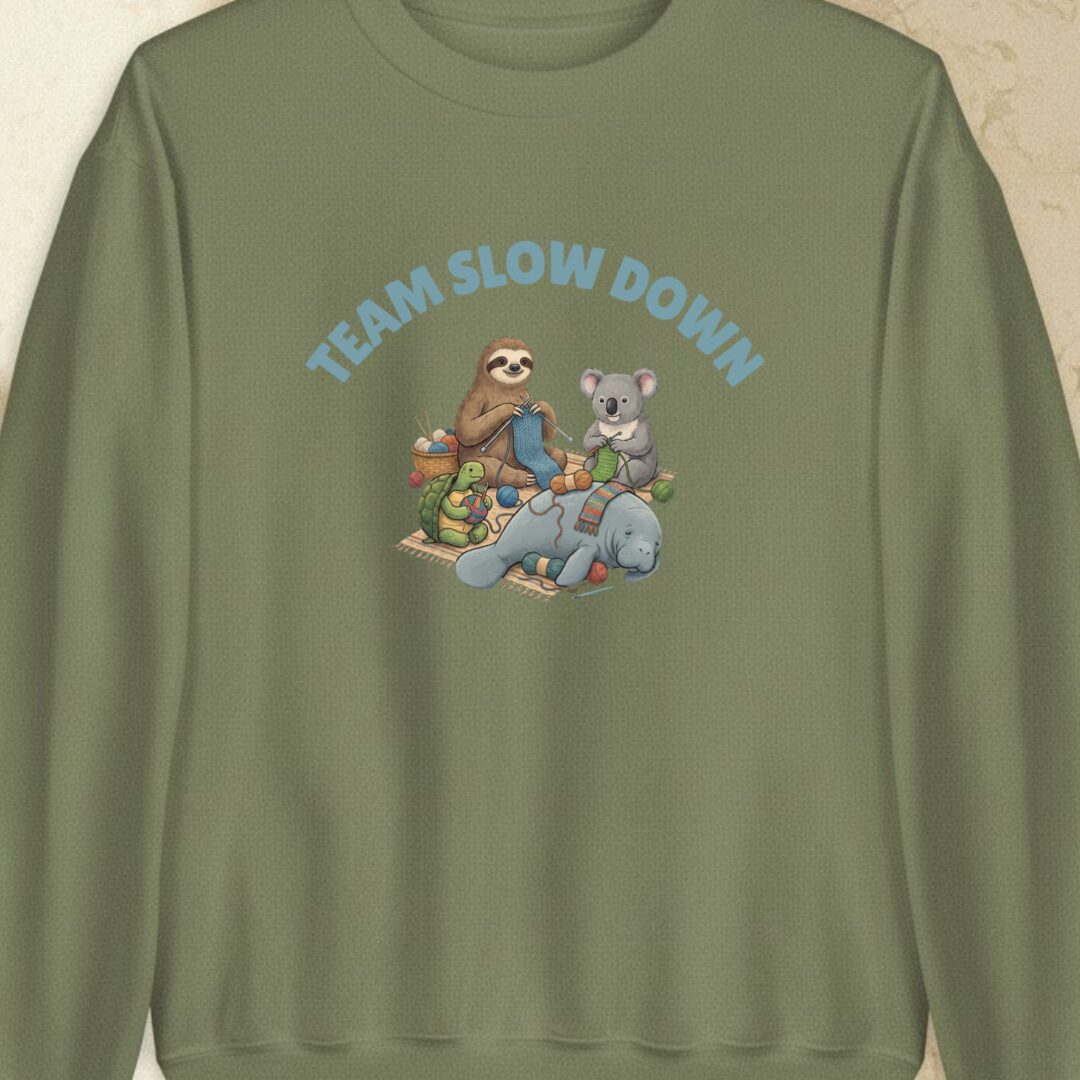 Team Slow Down Military Green Sweatshirt.jpg