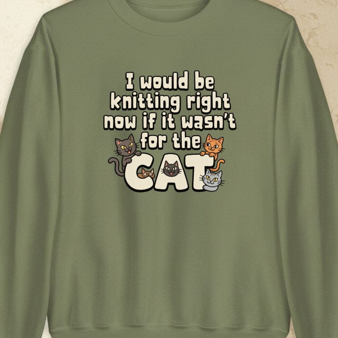 The Cat Stopped Me Military Green Sweatshirt.jpg
