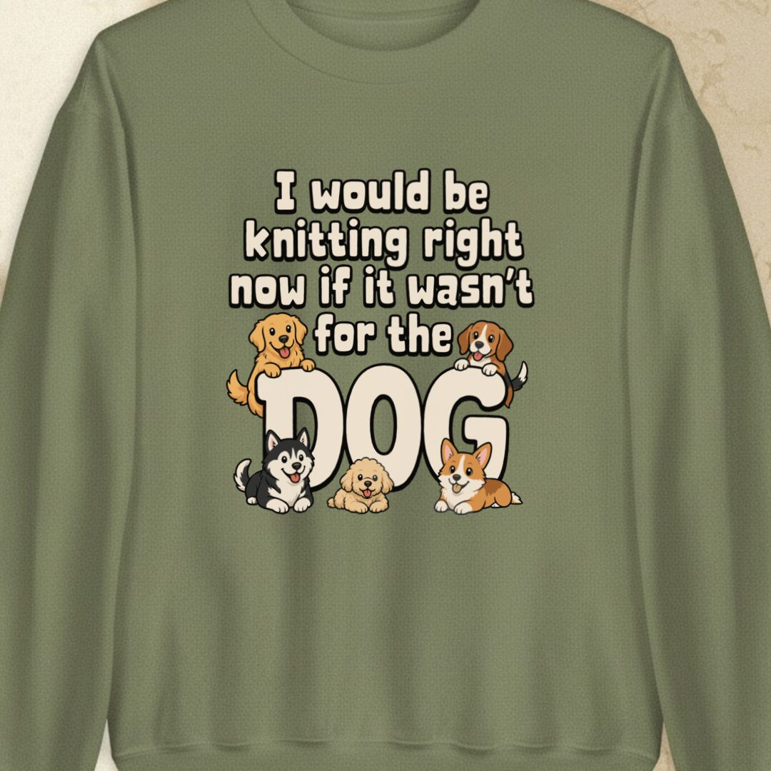 The Dog Stopped Me Military Green Sweatshirt.jpg
