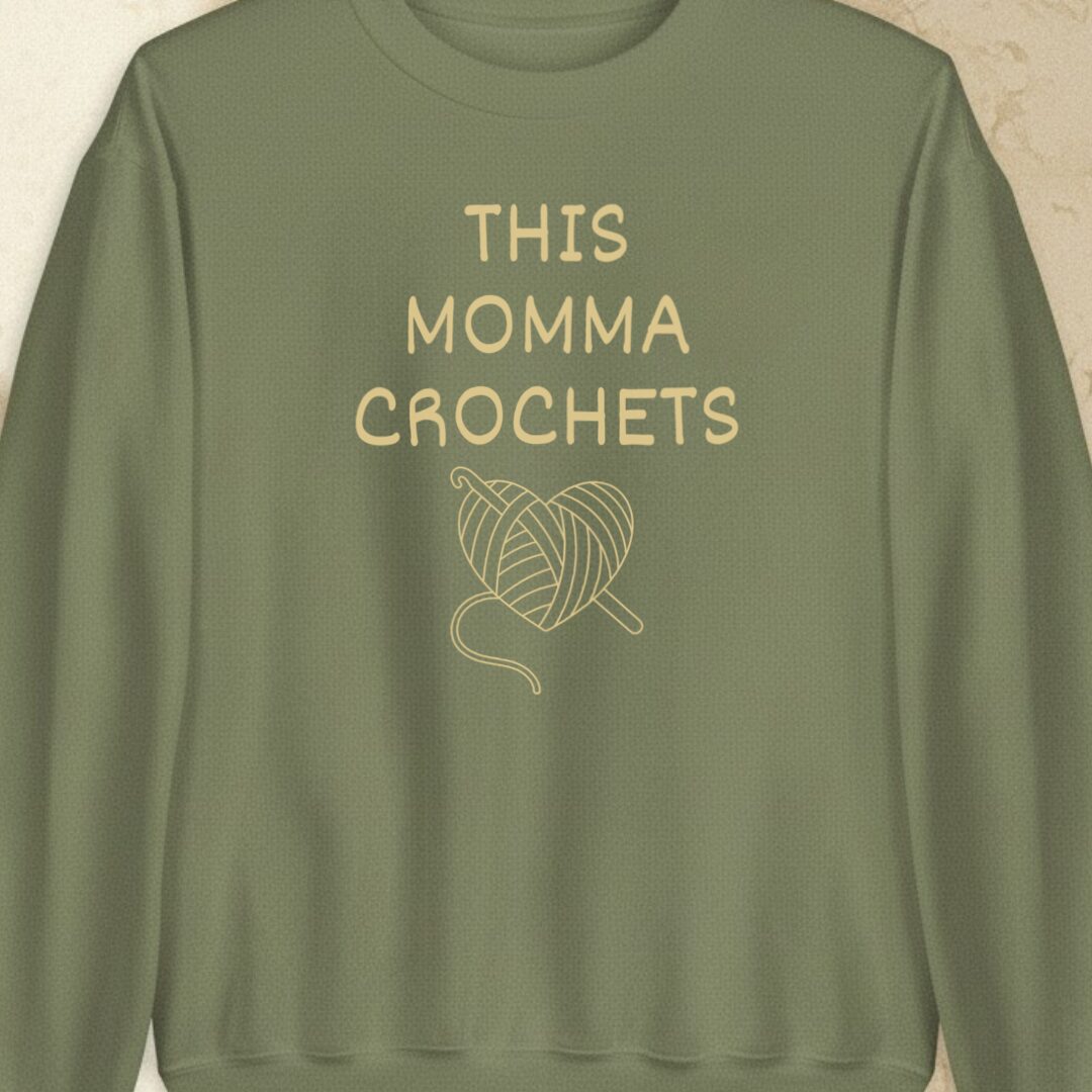 This Mama Crochets Military Green Sweatshirt.jpg