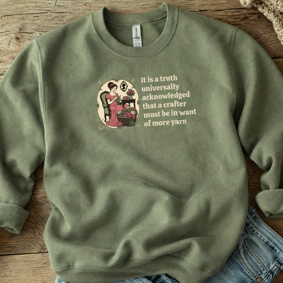 Universally Acknowledged Sweatshirt Military Green t-shirt
