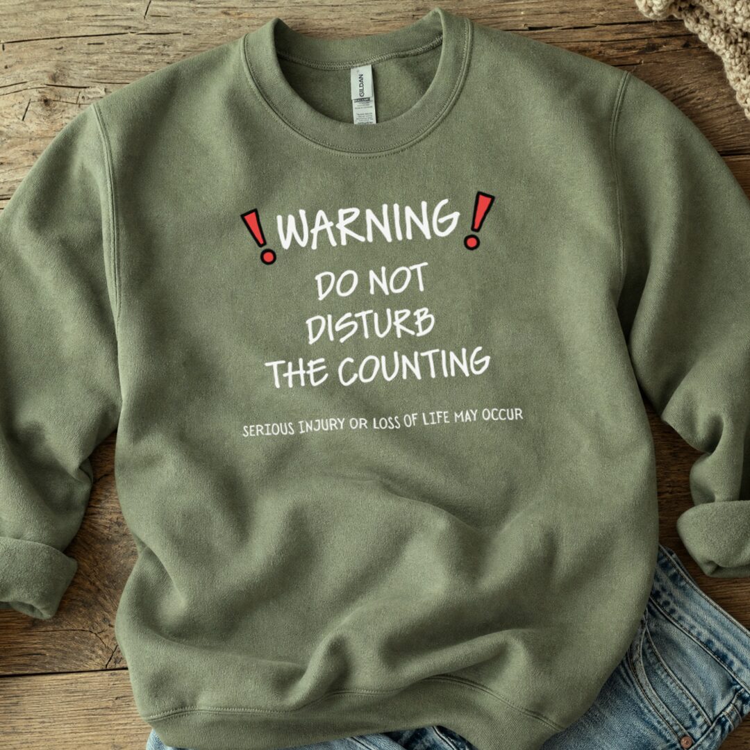Warning Counting Sweatshirt Military Green t-shirt