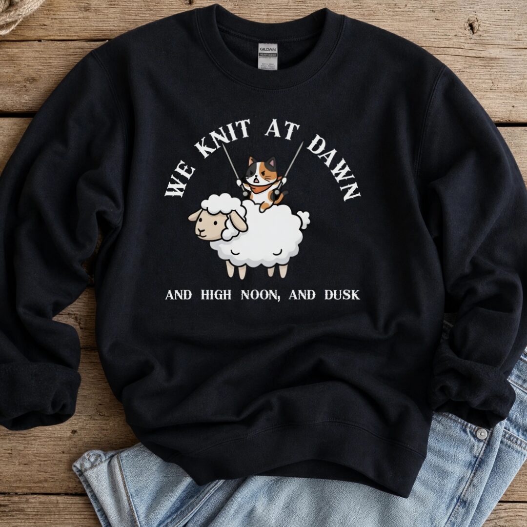 We Knit At Dawn Sweatshirt Black t-shirt