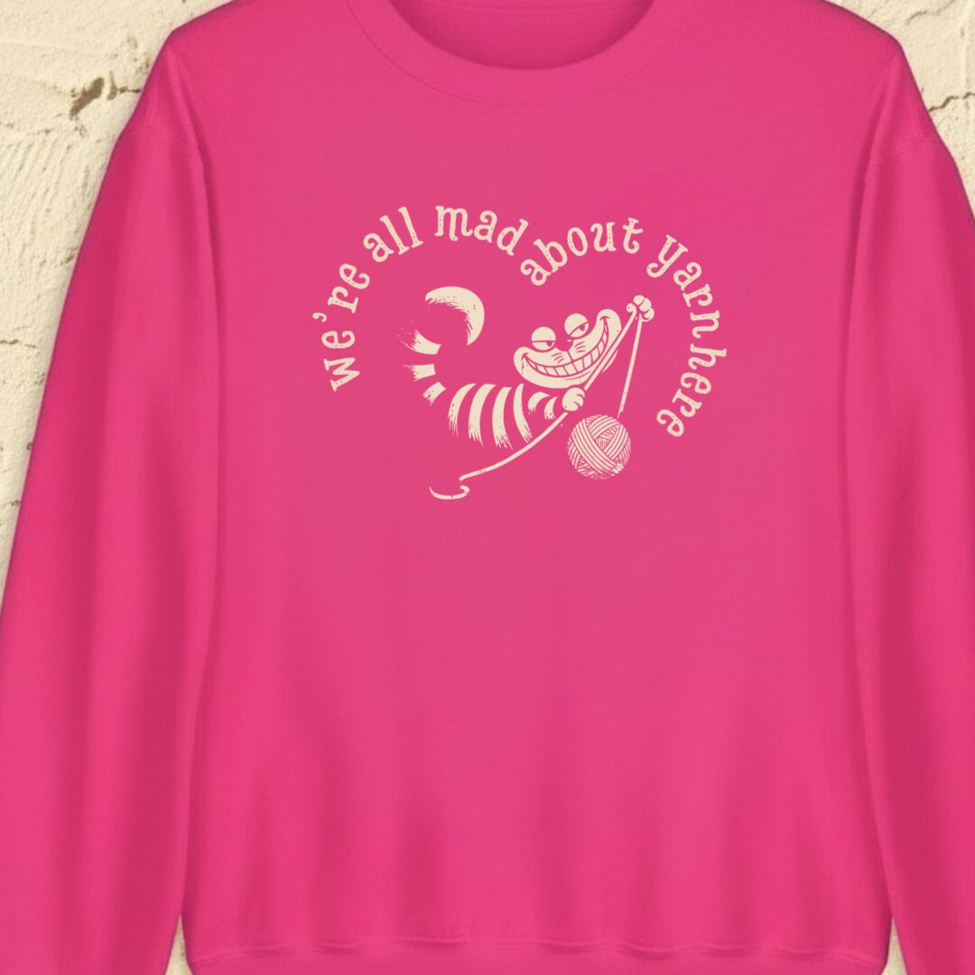 We're All Mad Here Bright Pink Sweatshirt.jpg