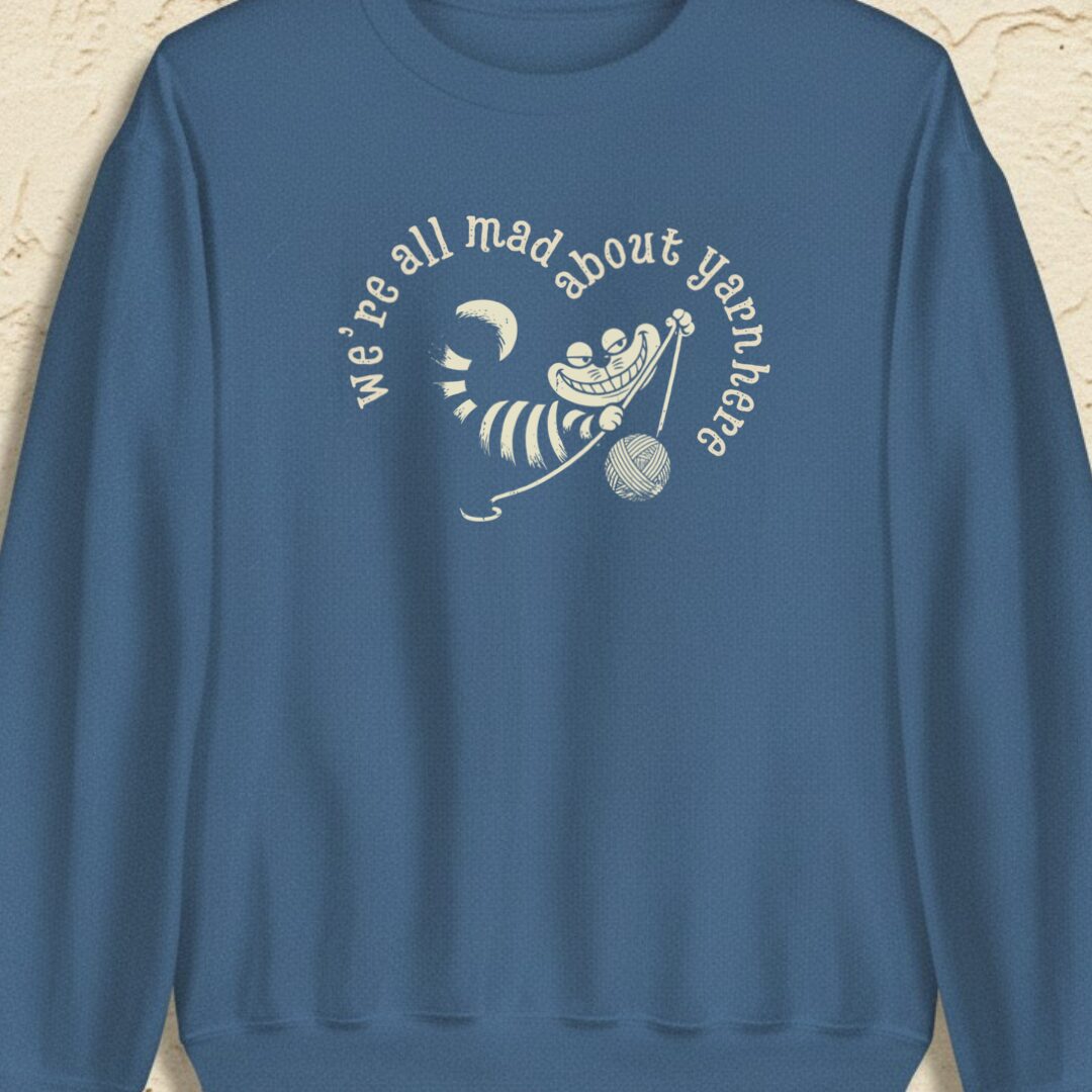 We're All Mad Here Indigo Blue Sweatshirt.jpg