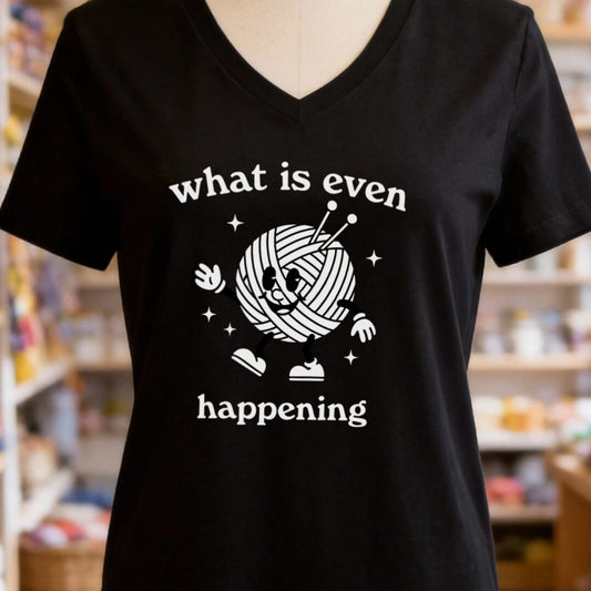 What Is Even Happening V-Neck T-Shirt Black t-shirt