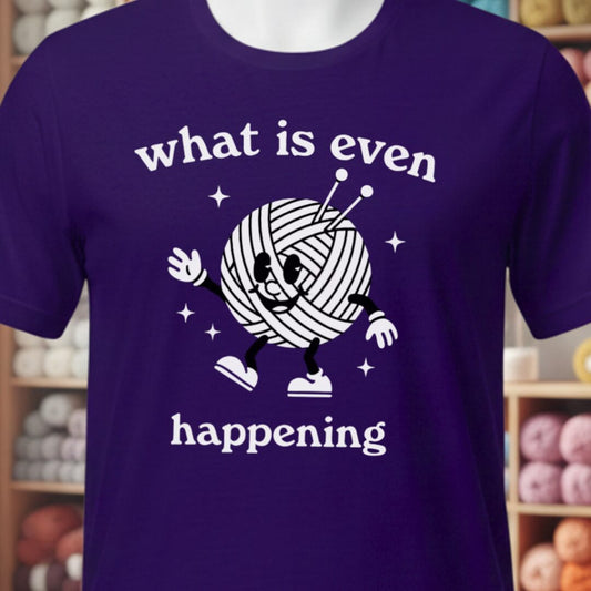 What Is Even Happening T-Shirt Purple t-shirt