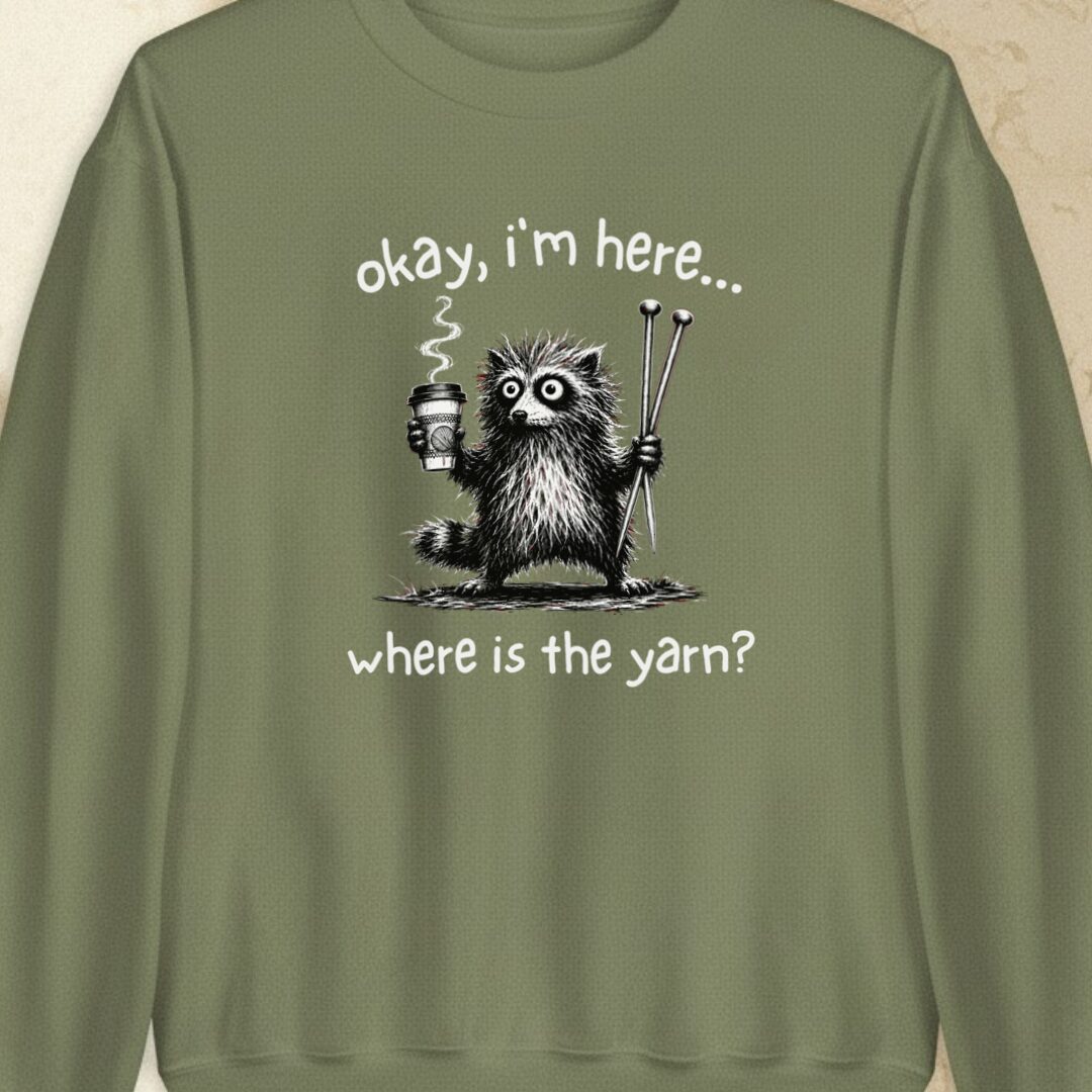 Where Is The Yarn Military Green Sweatshirt.jpg
