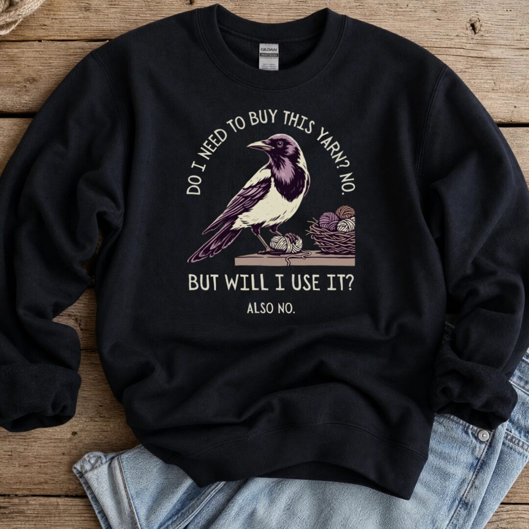 Will I Use It Black Sweatshirt.jpg