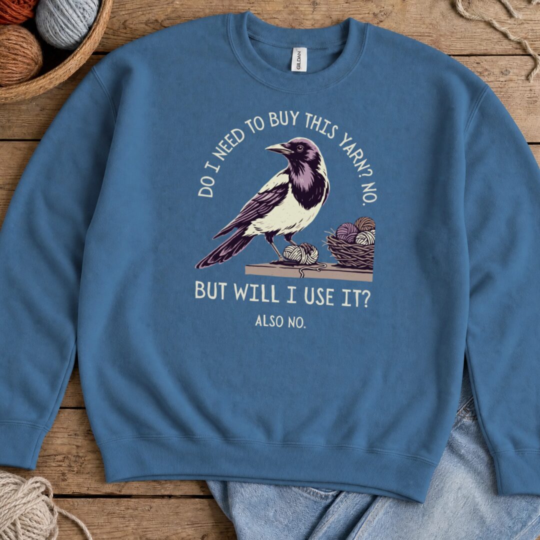 Will I Use It Indigo Blue Sweatshirt.jpg
