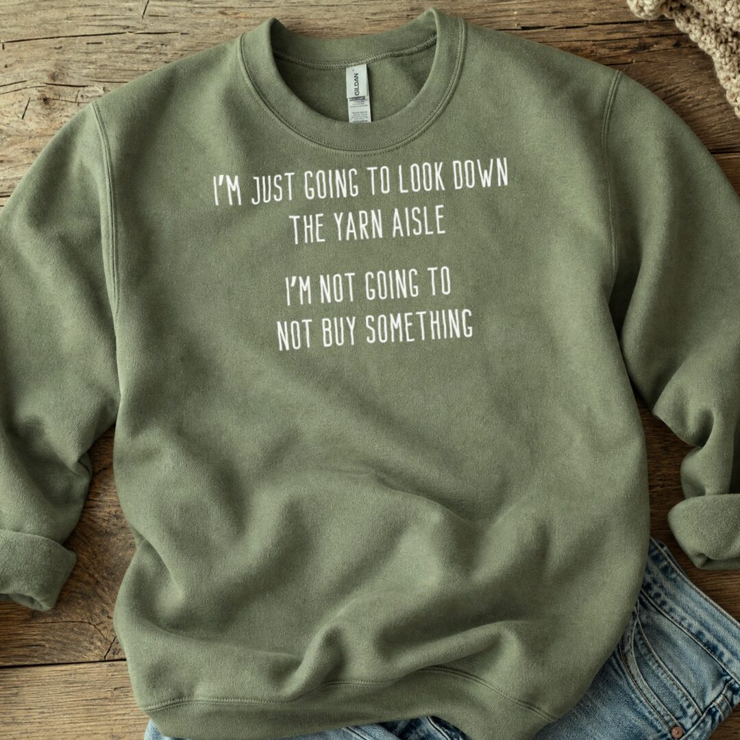 Yarn Aisle Sweatshirt Military Green t-shirt