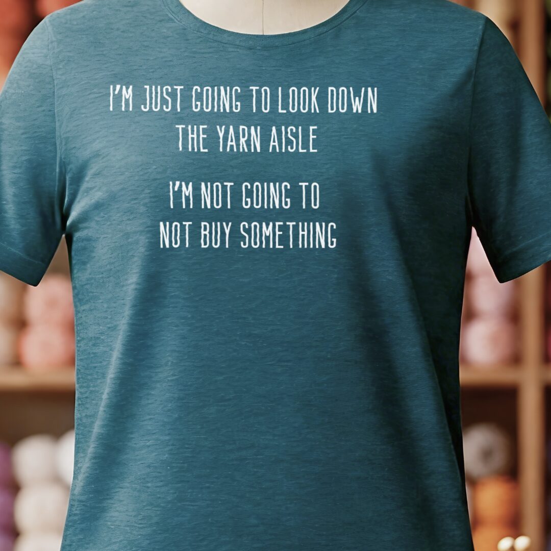 Yarn Aisle T-Shirt Teal Blue t-shirt