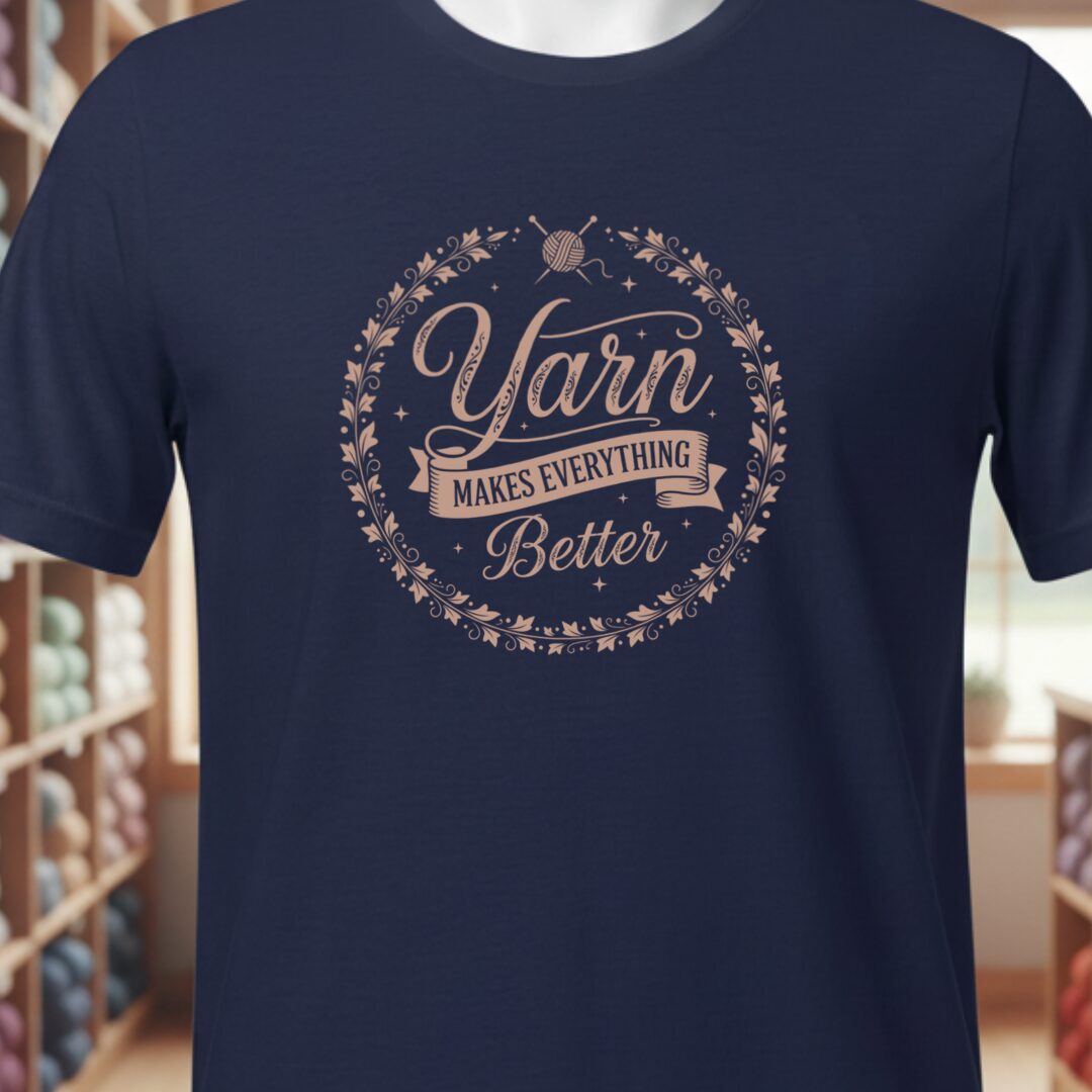 Yarn Makes Everything Better T-Shirt Navy t-shirt