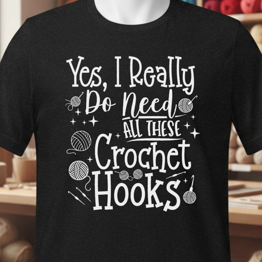 Yes I really Need These Hooks T-Shirt Black t-shirt