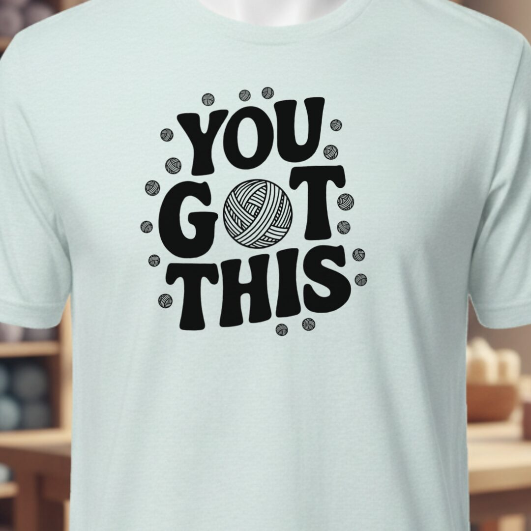 You Got This T-Shirt Ice Blue t-shirt