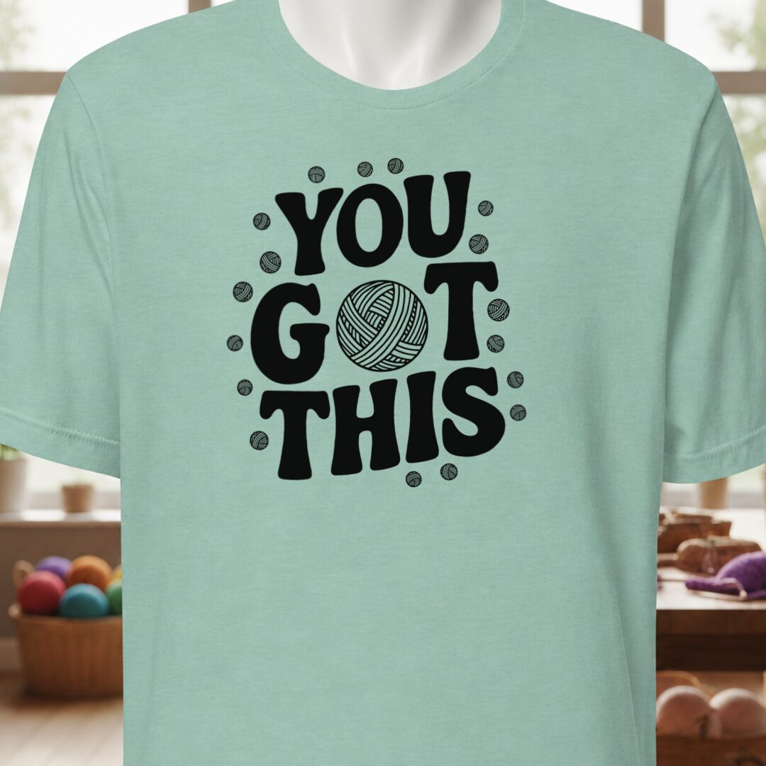 You Got This T-Shirt Sea Breeze t-shirt