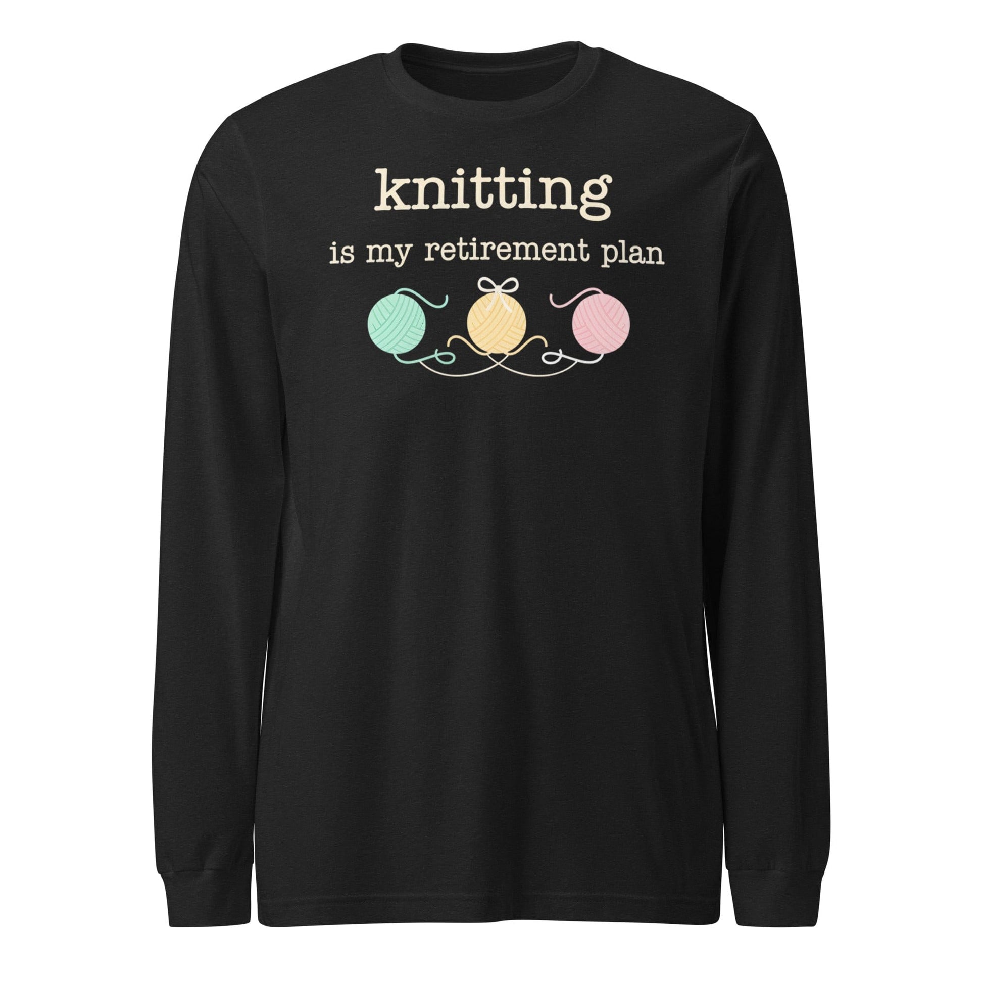 Knitting Retirement Plan Long Sleeve Tee Black Heather / S